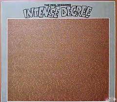 Intense Degree : Peel Sessions